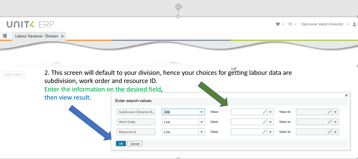 Enter Search Value screen with 3 rows: SubDivision (Directo/AVP), Work Order and Resource Id with arrow pointing to empty Value field in third column and arrow pointing to Ok button on lower left.