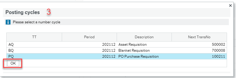 Screenshot of "Posting cycles" dialogue box with line highlighted in blue that says PQ in TT column, 202112 in Period column, PO Purchase Requisition in Description column, and 100211 in Next TransNo column. Also the OK button is highlighted.