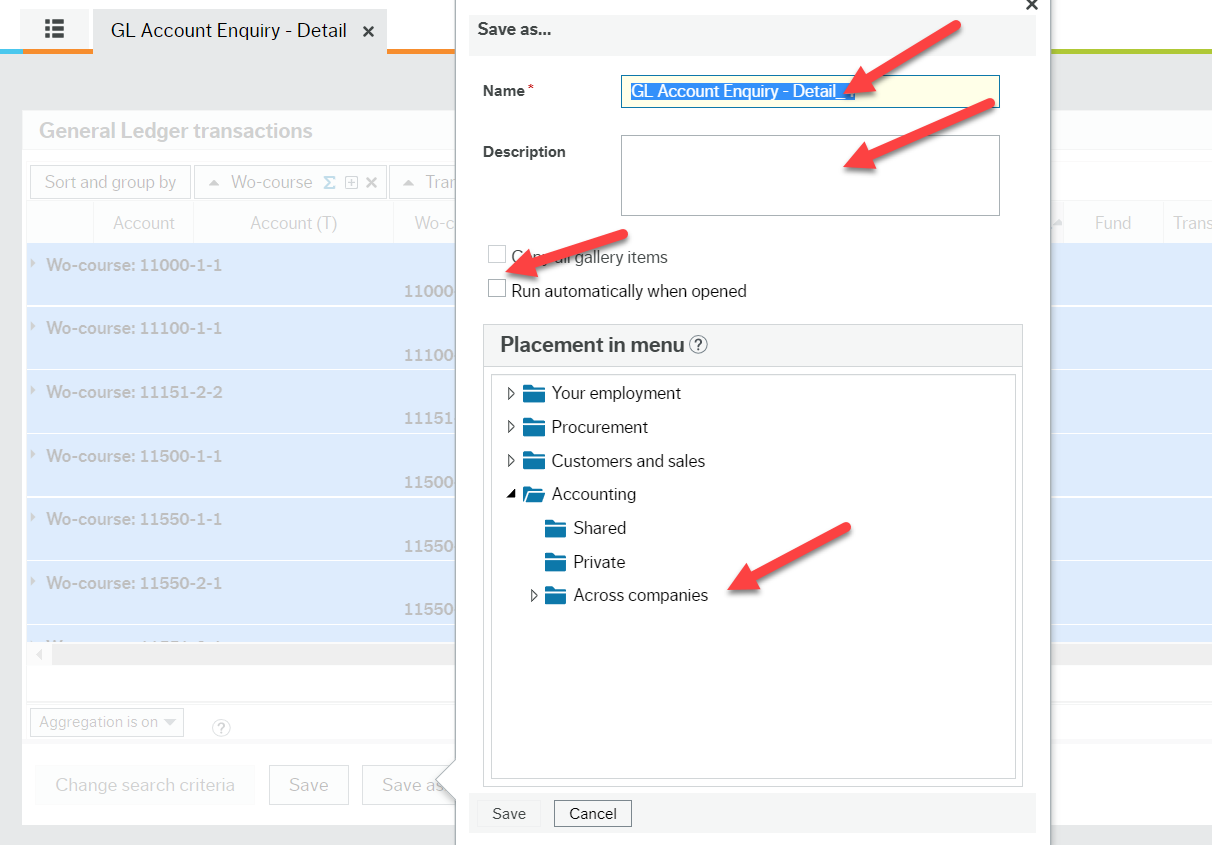 Screen shot of "Save as" dialogue box open with red arrows pointing to the fields Name and Description at the top, by a box titled "Run automatically when opened" and at a folder called "Across companies" in a list of folders.
